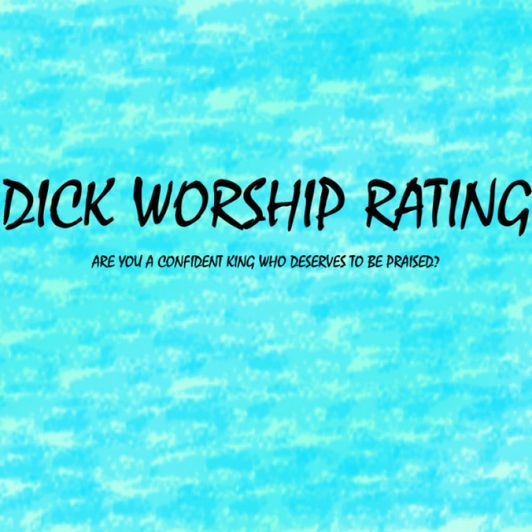 Dick Worship Rating