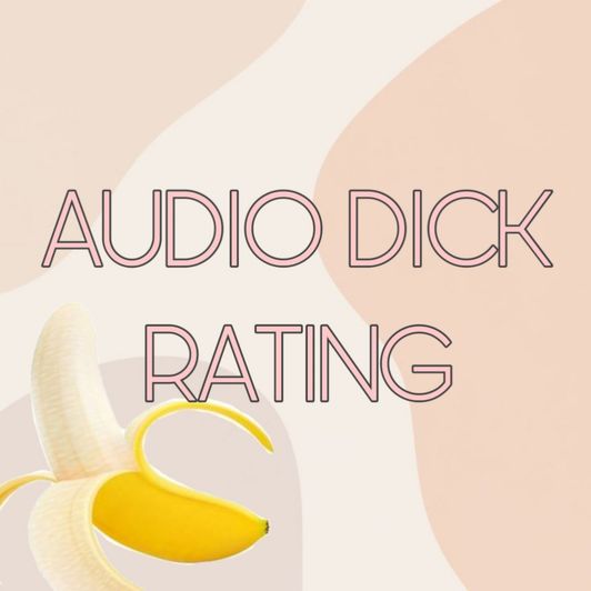 AUDIO DICK RATING