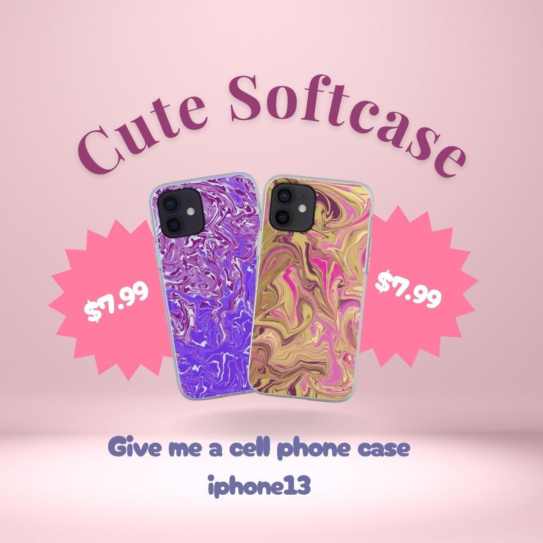 Give me a cell phone case