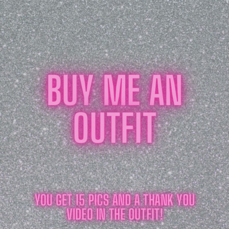 Buy me a new outfit