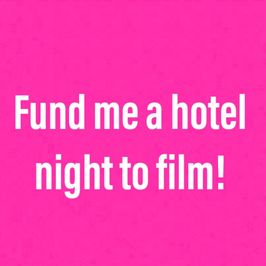 Fund Me A Night To Film In a Nice Hotel!