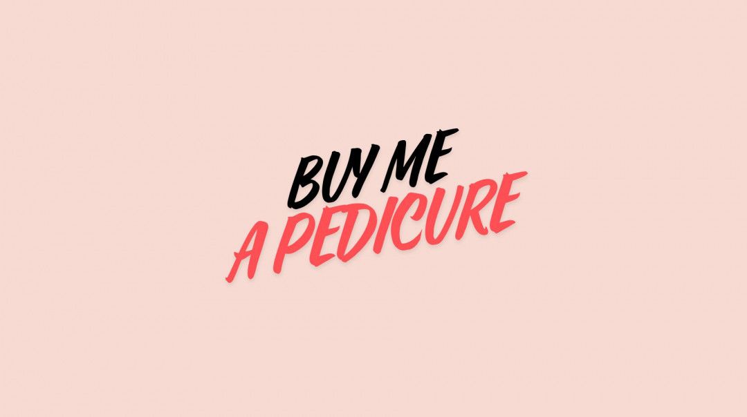 Buy Me A Pedicure