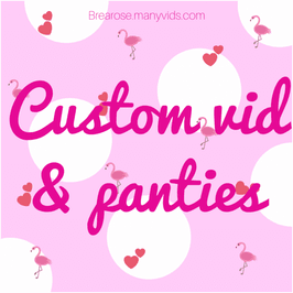 Custom video with panties