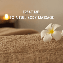 Treat me to a full body massage