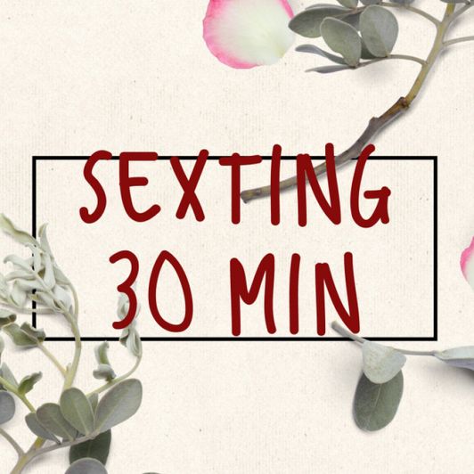 Sexting 30 Min