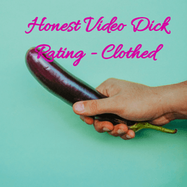 Clothed Video Dick Rating