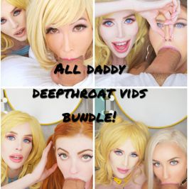 All Daddy Deepthroat Vids Bundle