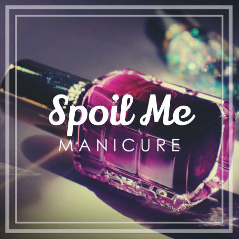 Spoil Me: Pay for my Manicure