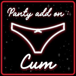 Panty add on: Cum