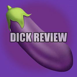 Dick Review!