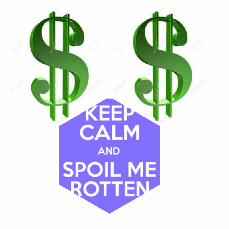 Spoil me rotten