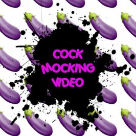 COCK MOCKING