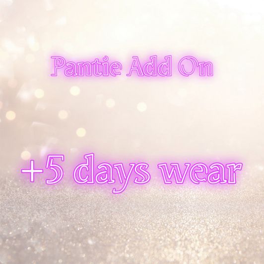 Pantie Add On: Six Days Total