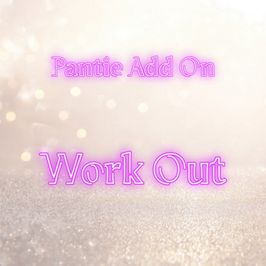 Pantie Add On: Work Out