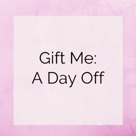 Gift Me A Day Off