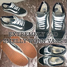 EXTREMELY OLD SMELLY WORN VANS