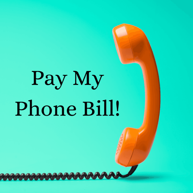 Pay My Phone Bill!