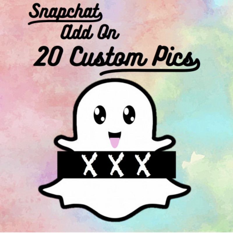 Snapchat Add On: 20 Custom Pics