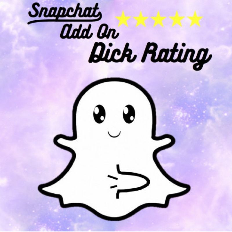 Snapchat Add On: Dick Rating