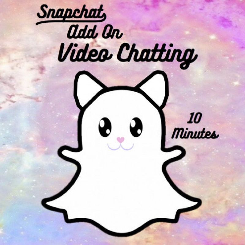 Snapchat Add On: Video Chatting 10 Min