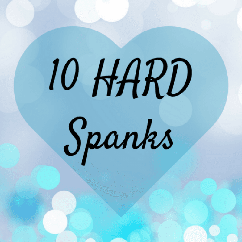 Spanks: 10 HARD Spanks