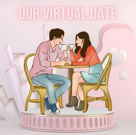 Our virtual date