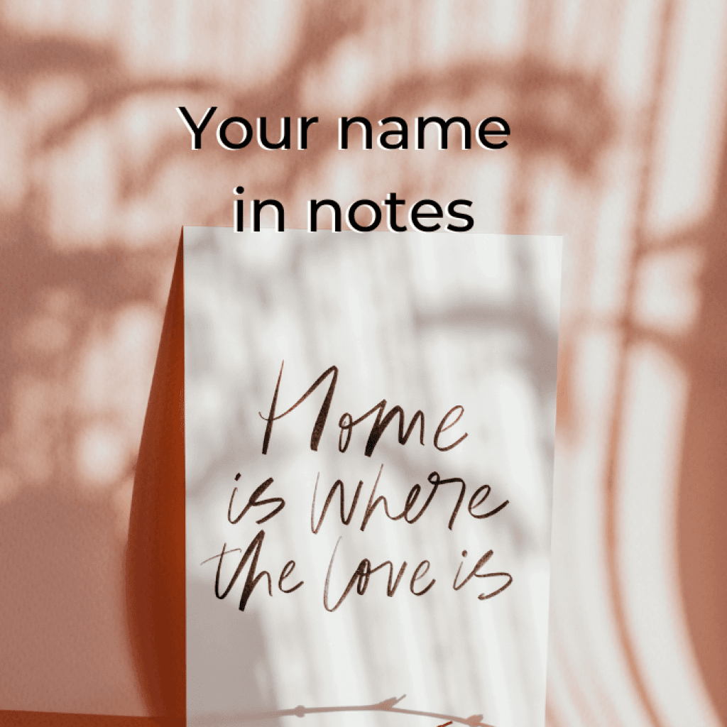 Your name in my notes