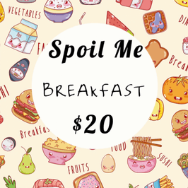 Spoil Me: Breakfast