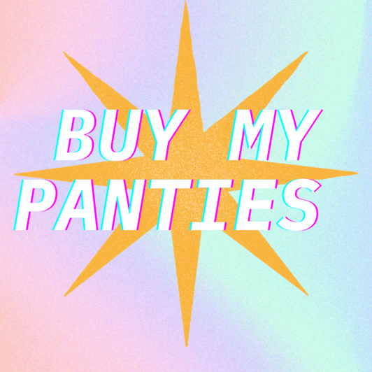 Buy my panties