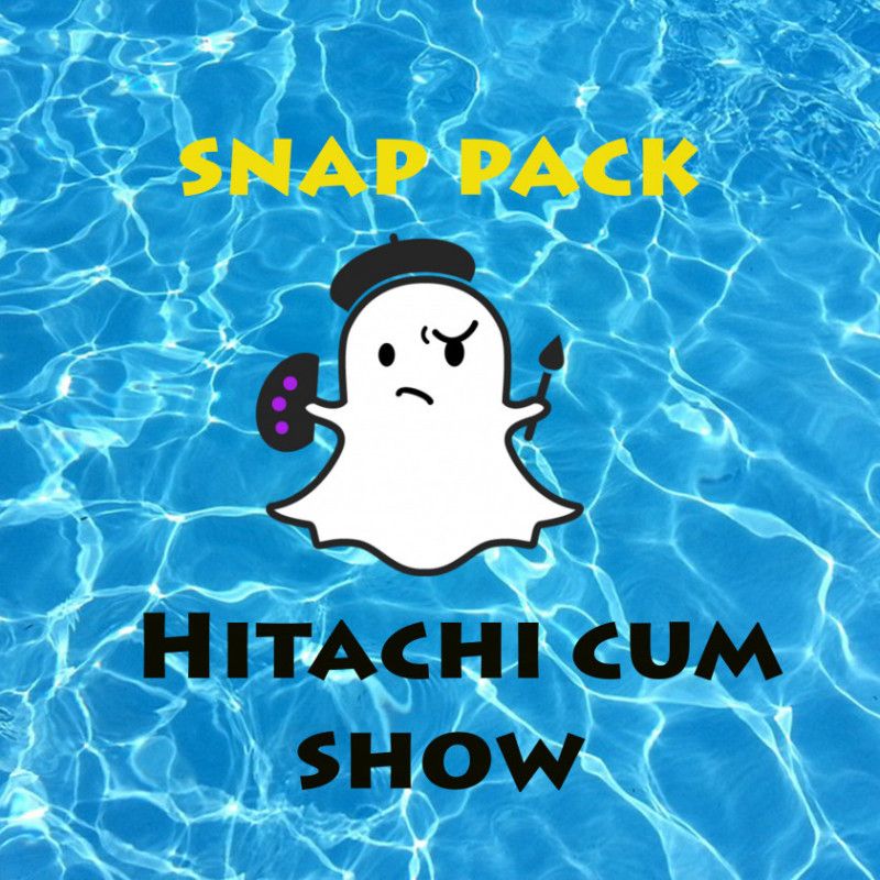 Snap Pack: Hitachi Cum Show