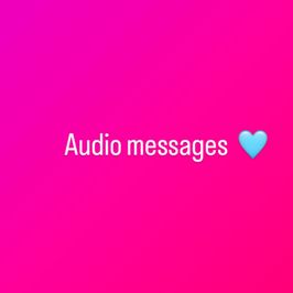 DIRTY TALK Talk to me through audio messages!  2 messages