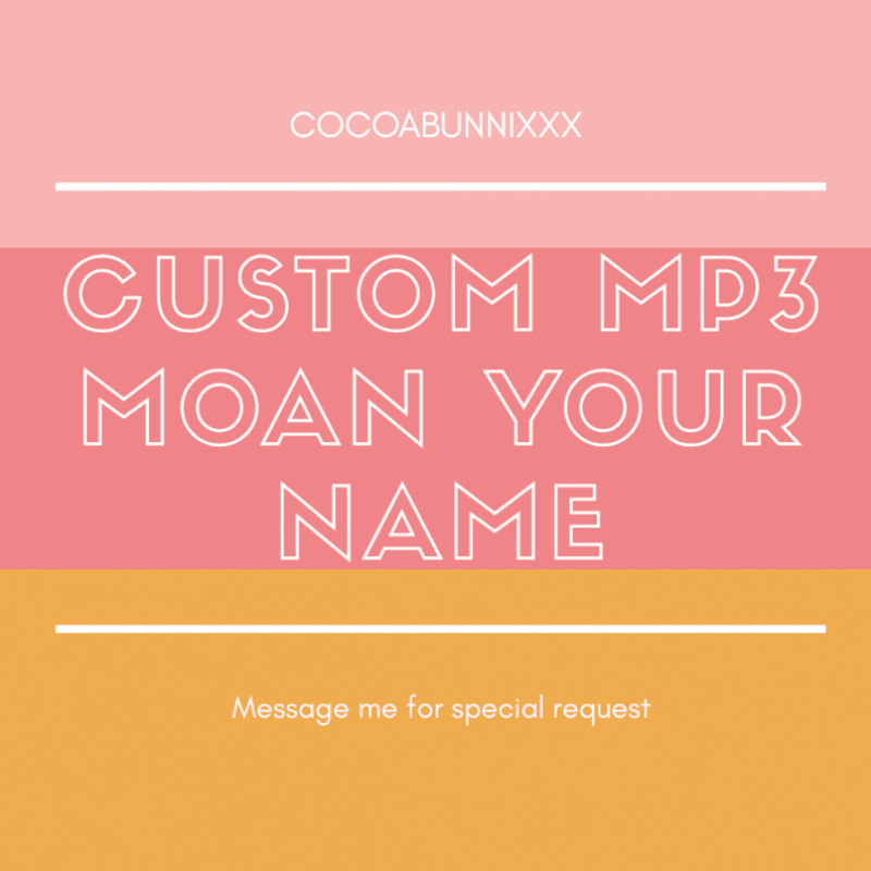 Custom Mp3 Moan your name