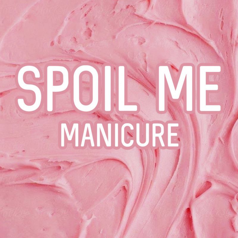 Spoil Me: Manicure