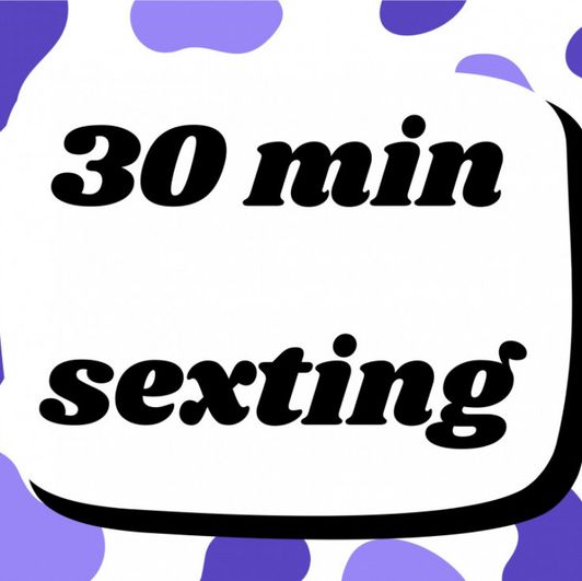 Half Hour Sexting Session