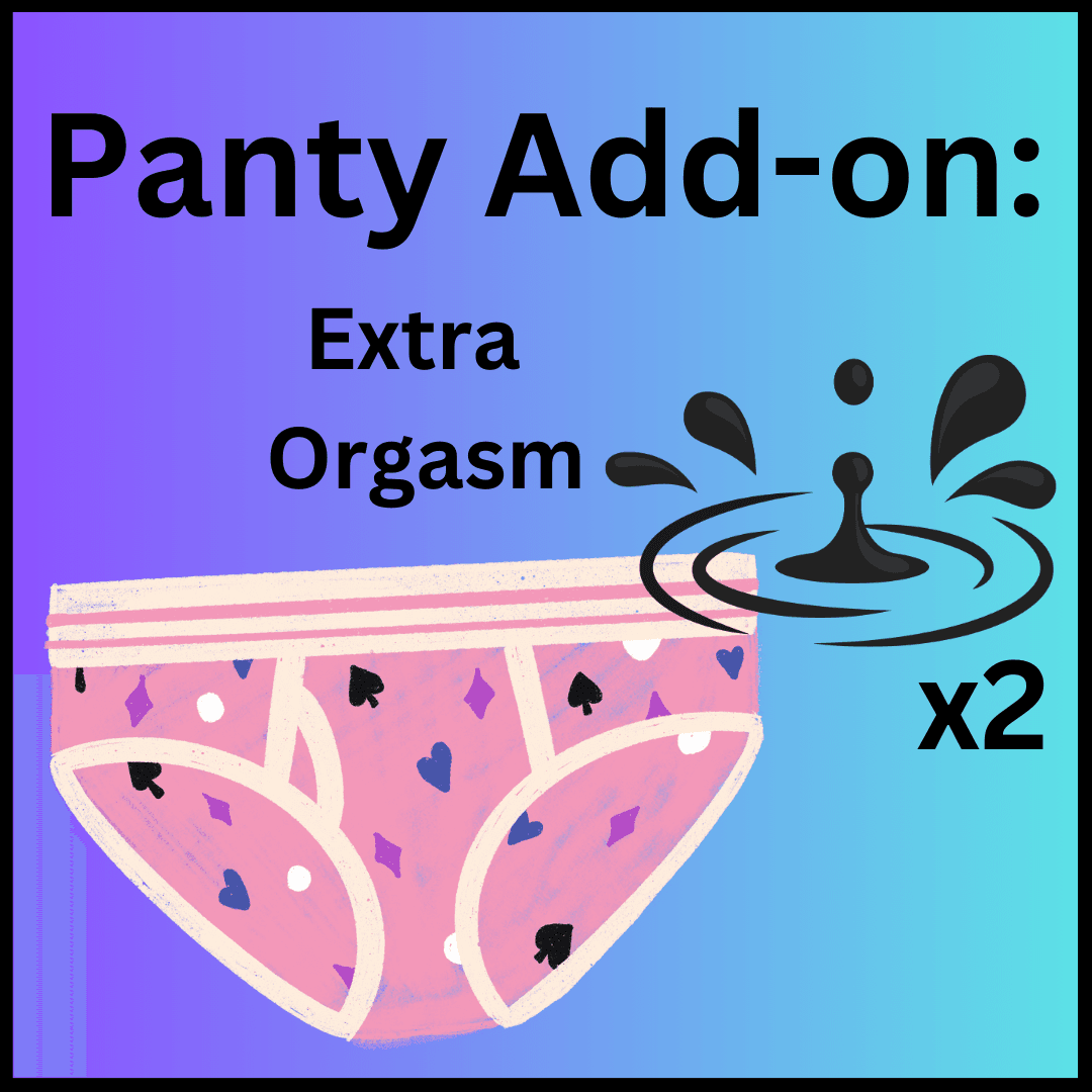 Panty Add on: Extra Orgasm