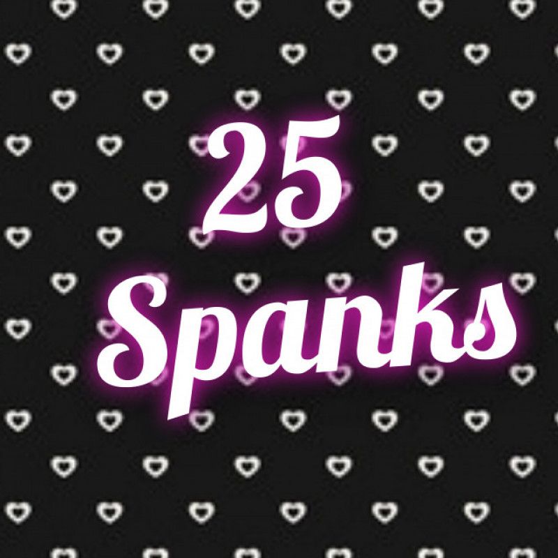 25 Spanks