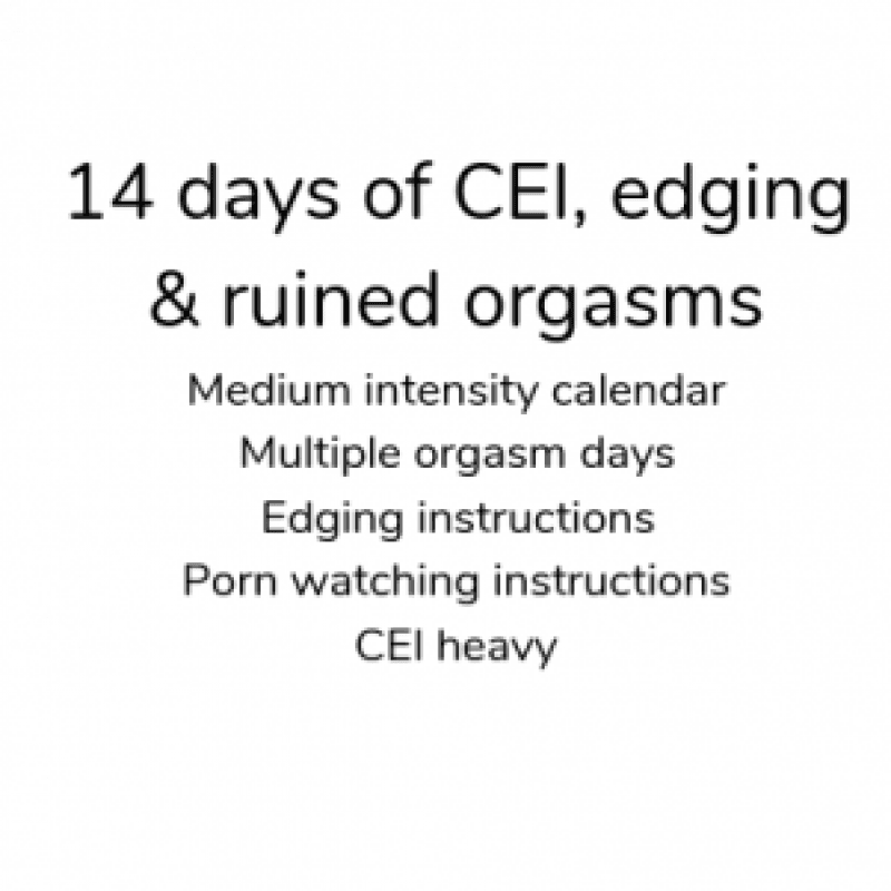 14 days of CEI edging and ruined orgasms