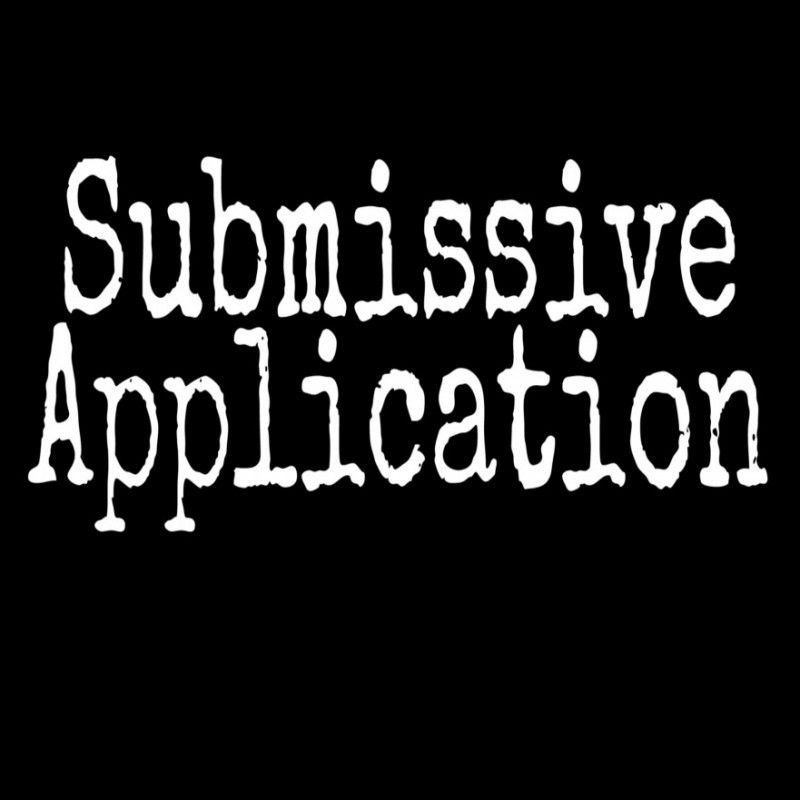 Submissive Application