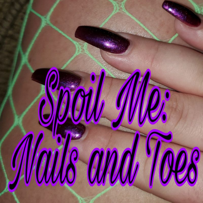 Spoil Me: Nails and Toes Done