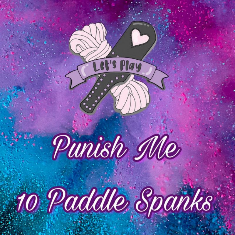 Punish Me : 10 Paddle Spanks