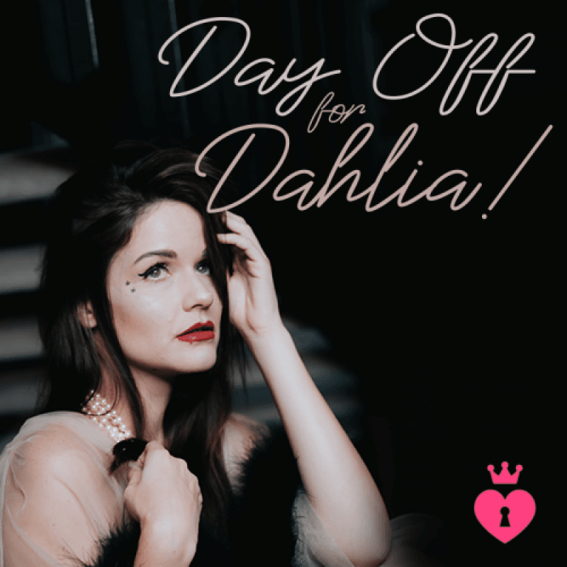 Day Off For Dahlia