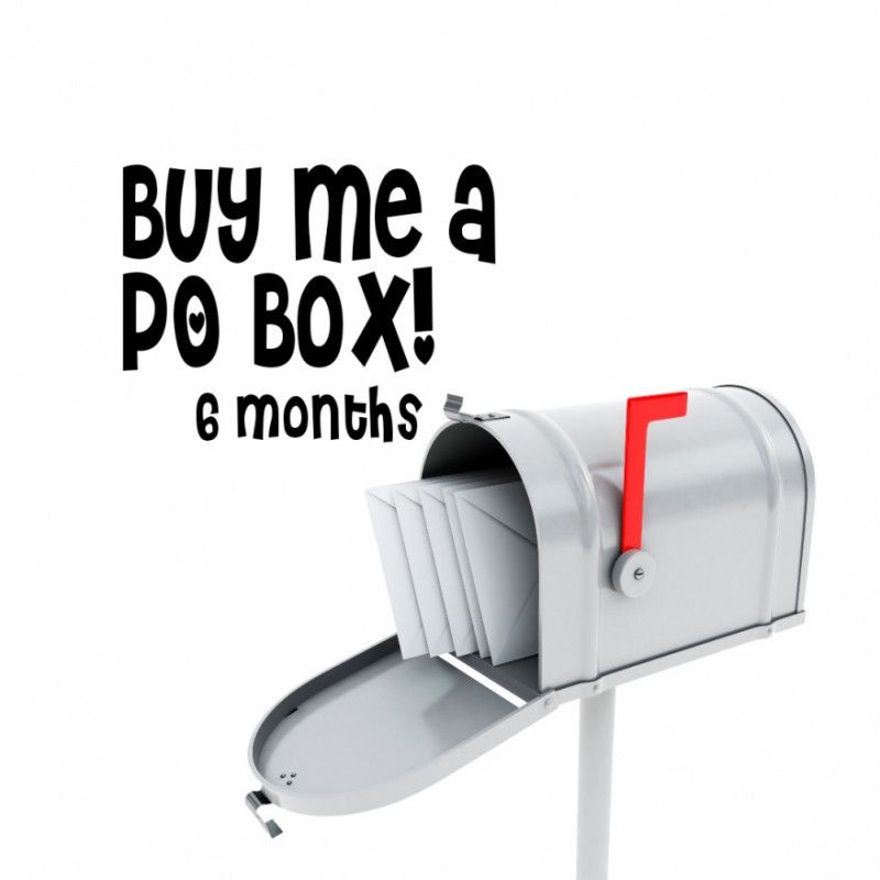 PO Box: 6 months