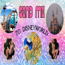 Send Me To Disneyworld