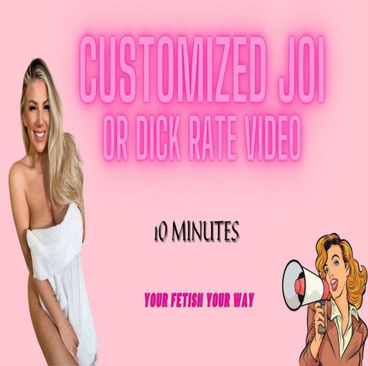 10 Min Custom JOI OR Dick Rating Video