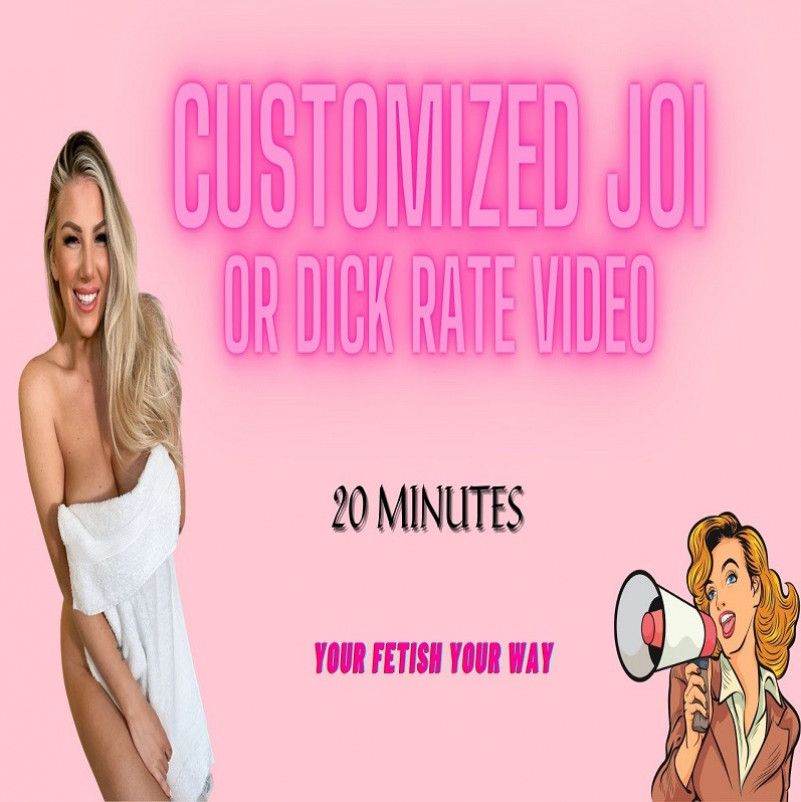 20 Min Custom JOI OR Dick Rating Video