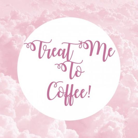 Treat Me To Coffee!