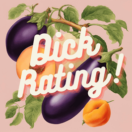 Dick Rating!