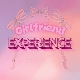 Girlfriend Experience 1 week