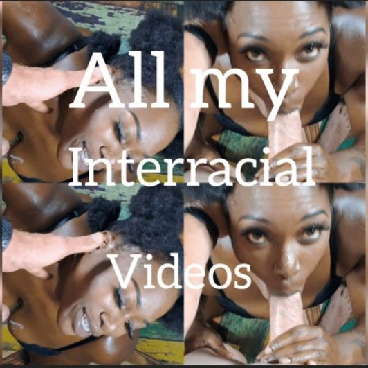 Get all my Interracial videos
