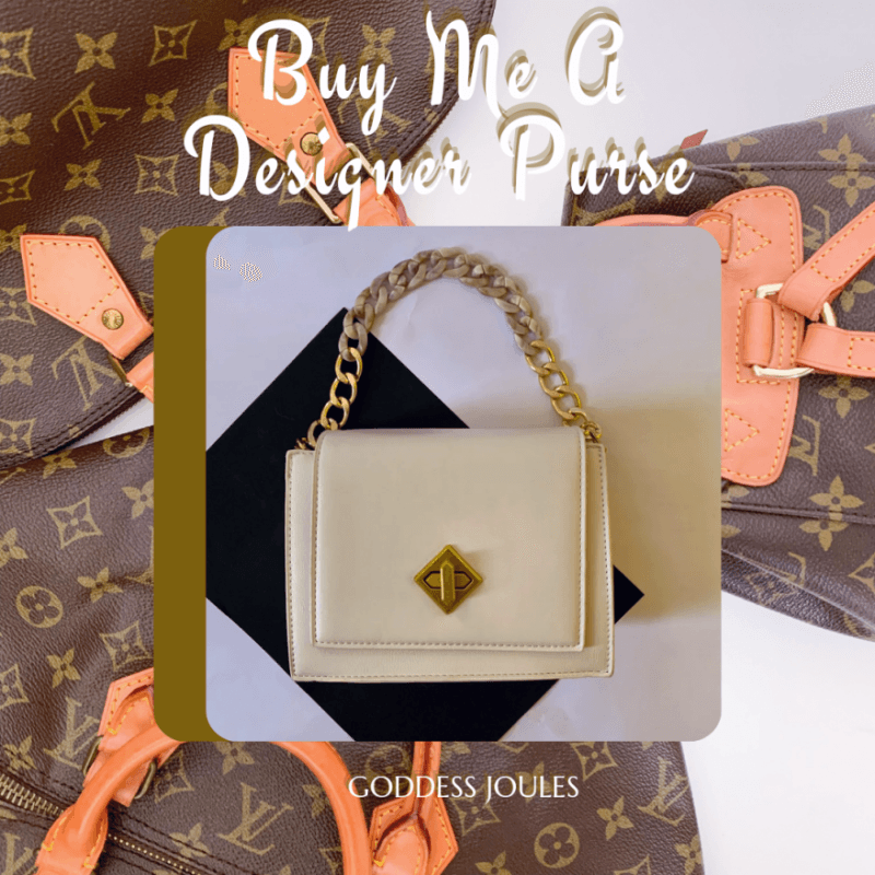 Buy Me A Designer Purse